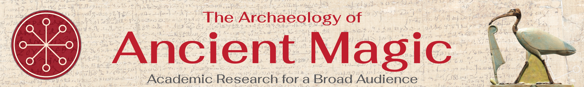 The Archaeology of Ancient Magic - Academic Research for a Broad Audience